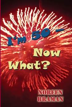 Paperback I'm 50 - Now What? Book