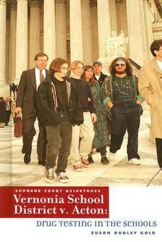 Vernonia School District V. Acton: Vernonia School District Versus Acton (Supreme Court Milestones) - Book  of the Supreme Court Milestones