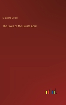 Hardcover The Lives of the Saints April Book