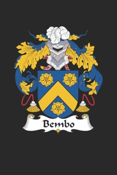 Bembo: Bembo Coat of Arms and Family Crest Notebook Journal (6 x 9 - 100 pages)