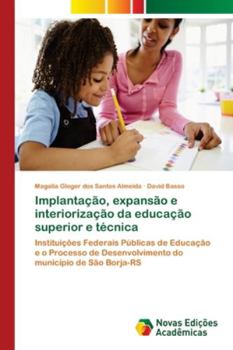 Paperback Implantação, expansão e interiorização da educação superior e técnica [Portuguese] Book