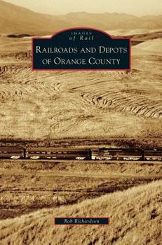 Hardcover Railroads and Depots of Orange County Book