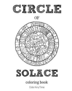 Paperback Circle of Solace: 72 coloring pages with unique patterns Book