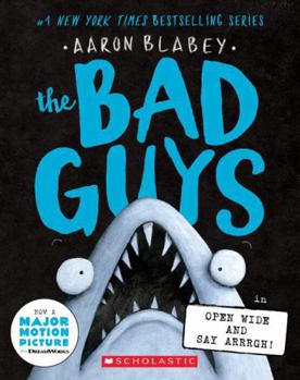 Paperback Bad Guys in Open Wide and Say Arrgh Book
