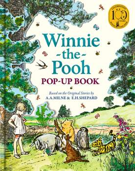 Winnie-the-Pooh: Pop Up: Gorgeous, giftable pop-up novelty featuring iconic Shepard art and Milne’s much-loved quotes