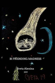 Paperback Bi friending madness. Book