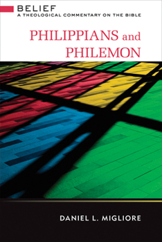 Hardcover Philippians and Philemon: Belief: A Theological Commentary on the Bible Book