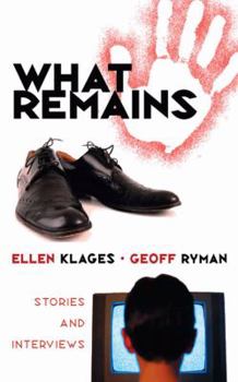 Paperback What Remains: Stories and Interviews Book