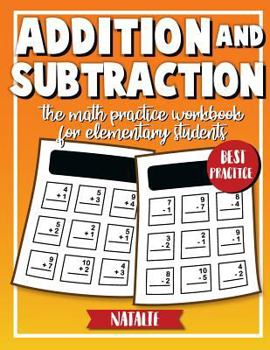 Paperback Addition and Subtraction: Math Daily Practice Workbook in Addition and Subtraction (Elementary students) Book
