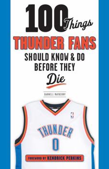 Paperback 100 Things Thunder Fans Should Know & Do Before They Die Book