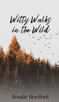 Hardcover Witty Walks in the Wild Book
