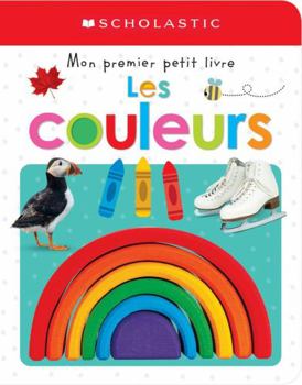Hardcover Apprendre Avec Scholastic: Mon Premier Petit Livre: Les Couleurs [French] Book