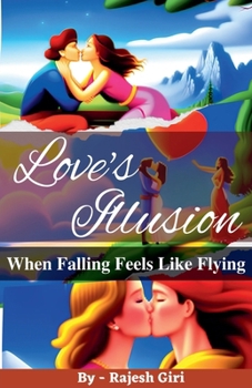Paperback Love's Illusion: When Falling Feels Like Flying Book