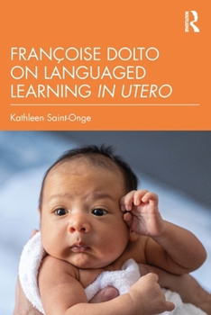 Paperback Françoise Dolto on Languaged Learning in Utero Book
