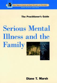 Hardcover Serious Mental Illness and the Family: The Practitioner's Guide Book