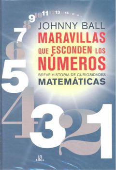 Hardcover Maravillas que Escoden los Números: Breve Historia de Curiosidades Matemáticas [Spanish] Book