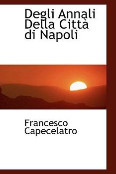 Paperback Degli Annali Della Citt Di Napoli Book