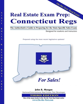 Paperback Real Estate Exam Prep: Connecticut Regs - 3rd edition: The Authoritative Guide to Preparing for the Connecticut State-Specific Sales Exam Book