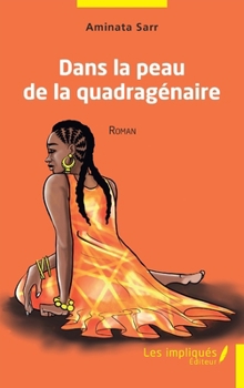 Paperback Dans la peau de la quadragénaire [French] Book