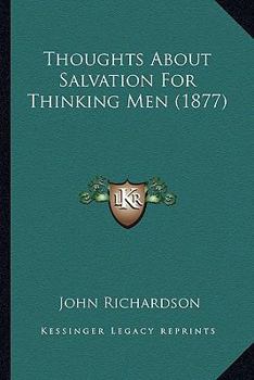 Thoughts About Salvation For Thinking Men