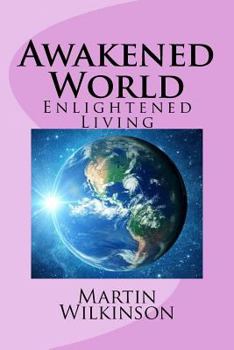 Paperback Awakened World: Enlightened Living Book