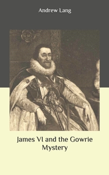 Paperback James VI and the Gowrie Mystery Book