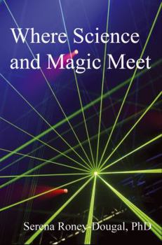 Paperback Where Science and Magic Meet Book