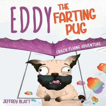 Paperback Eddy the Farting Pug: Crazy Flying Adventure Book