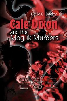 Paperback Cale Dixon and the Moguk Murders Book