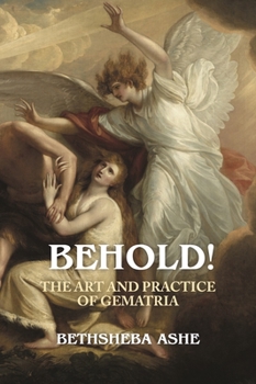 Paperback Behold!: The Art and Practice of Gematria Book