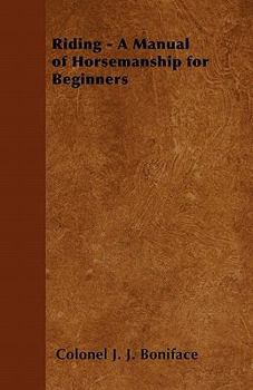 Paperback Riding - A Manual of Horsemanship for Beginners Book