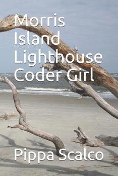 Paperback The Morris Island Lighthouse Coder Girl Book