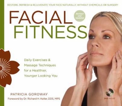 Paperback Facial Fitness: Daily Exercises & Massage Techniques for a Healthier, Younger Looking You [With DVD] Book