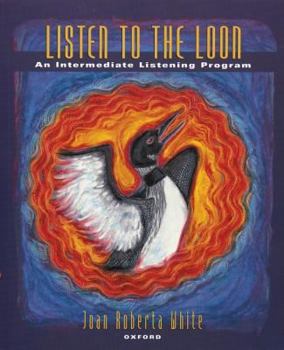 Paperback Listen to the Loon: An Intermediate Listening Program Student Book