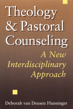 Paperback Theology and Pastoral Counseling: A New Interdisciplinary Approach Book