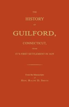 The History of Guilford, Connecticut, From Its First Settlement in 1639
