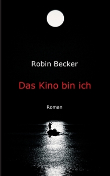 Paperback Das Kino bin ich: Roman [German] Book