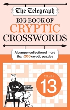 Paperback The Telegraph Big Book of Cryptic Crosswords 13 (The Telegraph Puzzle Books) Book