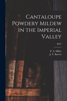 Paperback Cantaloupe Powdery Mildew in the Imperial Valley; B507 Book