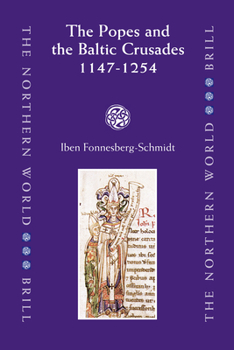 Hardcover The Popes and the Baltic Crusades 1147-1254 Book