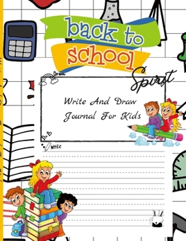 Paperback Back To School Spirit. Draw And Write Journal For Kids Book