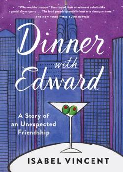 Paperback Dinner with Edward: A Story of an Unexpected Friendship Book