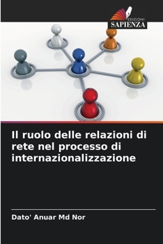 Paperback Il ruolo delle relazioni di rete nel processo di internazionalizzazione [Italian] Book