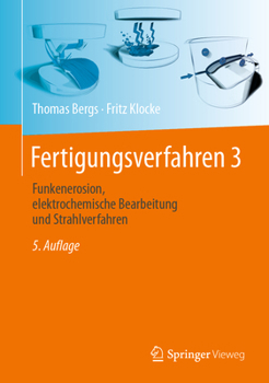 Hardcover Fertigungsverfahren 3: Funkenerosion, Elektrochemische Bearbeitung Und Strahlverfahren [German] Book