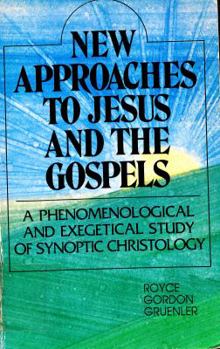 Hardcover New Approaches to Jesus and the Gospels: A Phenomenological and Exegetical Study of Synoptic Christology Book