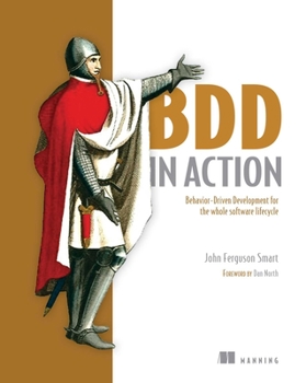 Paperback BDD in Action: Behavior-Driven Development for the Whole Software Lifecycle [With eBook] Book