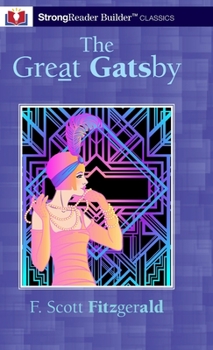 Hardcover The Great Gatsby (Annotated): A StrongReader Builder(TM) Classic for Dyslexic and Struggling Readers Book