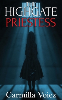The Highgate Priestess: a supernatural thriller