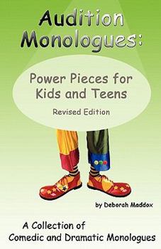 Paperback Audition Monologues: Power Pieces for Kids and Teens Revised Edition Book
