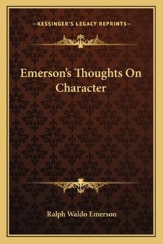 Paperback Emerson's Thoughts On Character Book
